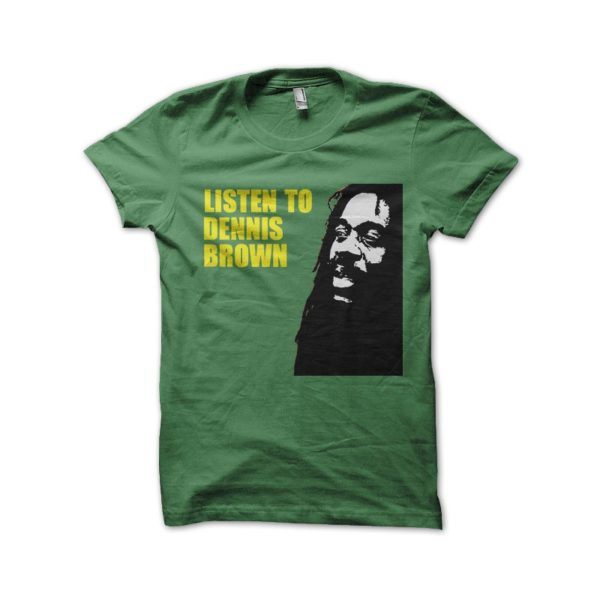Rasta Tee-Shirt T-shirt Listen to dennis brown green